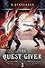 The Quest Giver 3: An NPC LitRPG Adventure