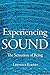 Experiencing Sound: The Sen...