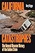 California Catastrophes: The Natural Disaster History of the Golden State