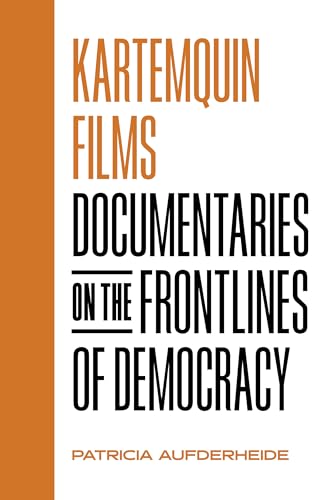 Kartemquin Films: Documentaries on the Frontlines of Democracy (Paperback)