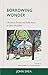 Borrowing Wonder: Christmas...