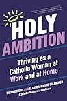 Holy Ambition: Th...