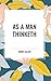 As a Man Thinketh