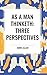 As a Man Thinketh: Three Perspectives