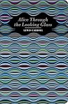 Alice Through the Looking Glass (Chiltern Classic)