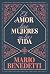 El amor, las mujeres y la vida (Edición Especial) / Love, Women, and Life (Special Edition) (Spanish Edition)