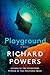 Playground by Richard Powers