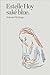 Saké Blue: Selected Writings
