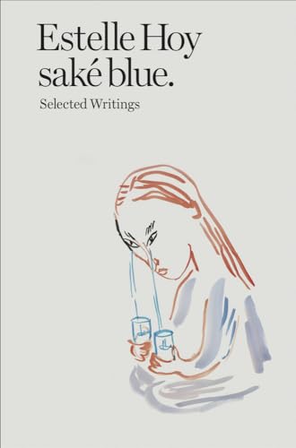 Saké Blue: Selected Writings (Paperback)