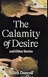 The Calamity of Desire and Other Stories