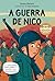 A GUERRA DE NICO