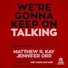We're Gonna Keep ...