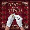 Death in the Details by Katie Tietjen