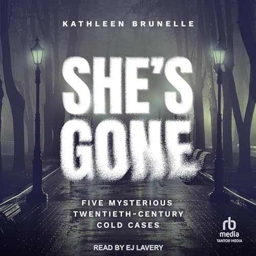 She's Gone: Five Mysterious Twentieth-Century Cold Cases (Audio CD)
