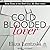 Cold Blooded Lover