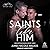 Saints Like Him