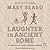 Laughter in Ancient Rome: on Joking, Tickling, and Cracking Up