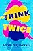 Think Twice
