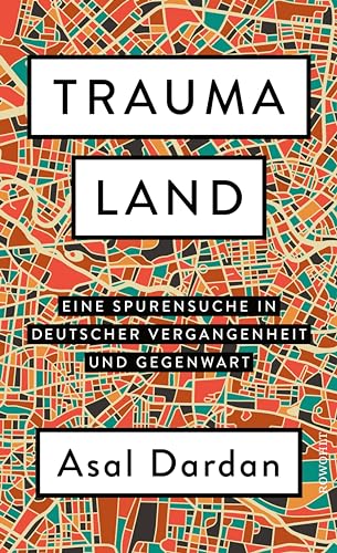 Traumaland: Eine Spurensuche in deutscher Vergangenheit und Gegenwart (Kindle Edition)