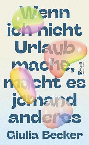 Wenn ich nicht Urlaub mache, macht es jemand anderes (Kindle Edition)