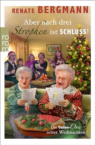Aber nach drei Strophen ist Schluss!: Die Online-Omi rettet Weihnachten (Kindle Edition)