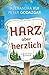 Harz aber herzlich: Cosy Crime aus der Mitte Deutschlands mit einem unschlagbaren Ermittlerduo (Mord im Harz 1) (German Edition)