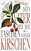 Dein Vater hat die Taschen voller Kirschen: "Eine pralle Familiengeschichte zwischen Montenegro und Ruhrpott, wie nur das Leben sie schreiben kann … wunderbar!" Die Presse (German Edition)