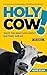 Holy Cow! What the Bible Sa...