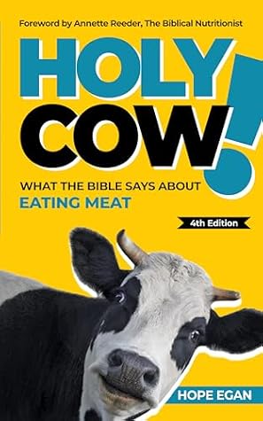 Holy Cow! What the Bible Says about Eating Meat