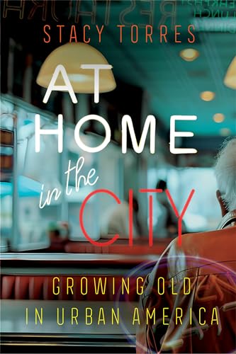 At Home in the City: Growing Old in Urban America (Paperback)