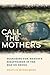 Call the Mothers: Searching...