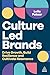 Culture-Led Brands: Drive G...