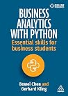 Business Analytics with Python: Essential Skills for Business Students Business Analytics with Python: Essential Skills for Business Students