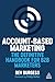 Account-Based Marketing: The Definitive Handbook for B2B Marketers
