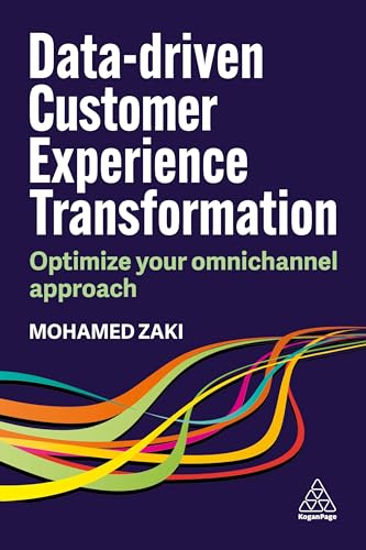 Data-Driven Customer Experience Transformation: Optimize Your Omnichannel Approach (Hardcover)