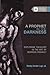 A Prophet in the Darkness: Exploring Theology in the Art of Georges Rouault (Studies in Theology and the Arts Series)