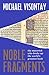 Noble Fragments: the maverick who broke up the world’s greatest book