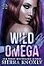 Wild Omega: (The Feral Alph...