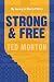Strong and Free: My Journey...