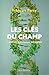 Les clés du champ: Comment domestiquer les plantes (French Edition)