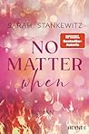 No Matter When by Sarah Stankewitz