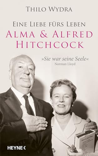 Alma & Alfred Hitchcock: Eine Liebe fürs Leben (German Edition)