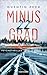 Minus 22 Grad: Psychothriller (Die Johannsen, #1)