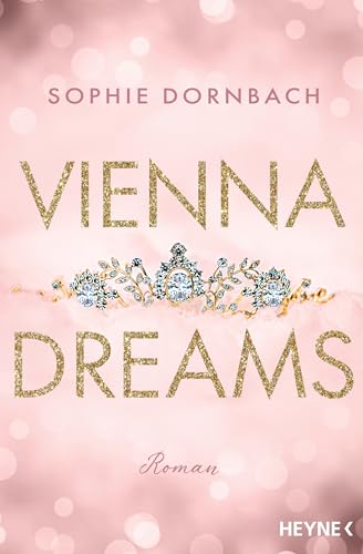 Vienna Dreams: Roman (Die Wien-Saga 1) (German Edition)