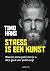 Stress is een kunst