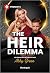 The Heir Dilemma: A Second Chance Billionaire Contemporary Romance