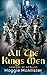 All The Kings Men by Maggie McAllister All The Kings Men by Maggie McAllister