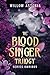 The Blood Singer Trilogy: S...