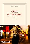 Oslo, de mémoire (French Edition)