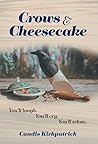 Crows & Cheesecake Crows & Cheesecake